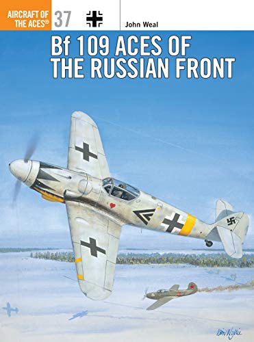 Bf 109 Aces of the Russian Front (Aircraft of the Aces, 37)